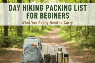 Day Hiking Packing List for Beginners: What You Really Need to Carry
